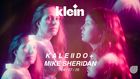 K A L E II D O + Mike Sheridan