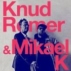 Knud Romer & Mikael K